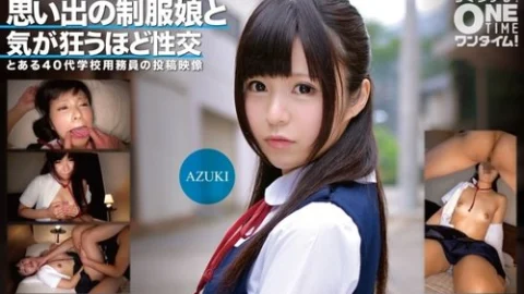 [UNCENSORED-LEAK] 393OTIM-352 Sex With A Girl In Uniform From Memory Goes Crazy Azuki